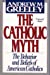 The Catholic Myth: The Behavior and Beliefs of American Catholics