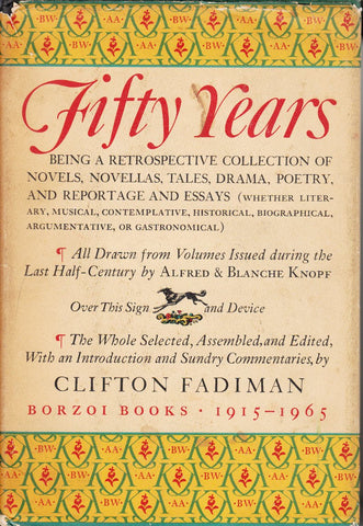 Fifty Years: Being a Retrospective Collection of Novels, Novellas, Tales, Drama, Poetry and Reportage and Essays