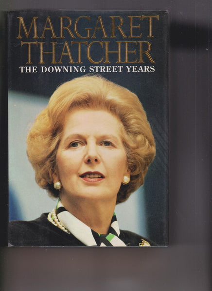 The Downing Street Years by Thatcher, Margaret