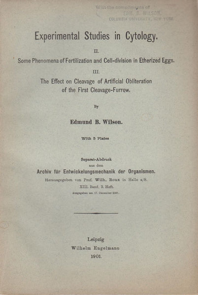 Experimental Studies in Cytology. II. Some Phenomena of Fertilization and Cell-Division in Etherized Eggs. III. The Effect on Cleavage of Artificial Obliteration of the First Cleavage-Furrow