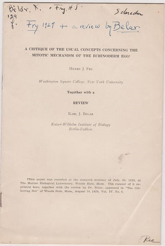 A Critique of the Usual Concepts Concerning the Mitotic Mechanism of the Echinoderm Egg (w/Review by K.J. Belar)