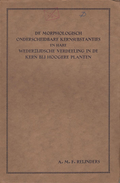 De Morphologisch Onderscheidbare Kernsubstanties en Hare Wederzijdsche Verdeeling in de Kern Bij Hoogere Planten