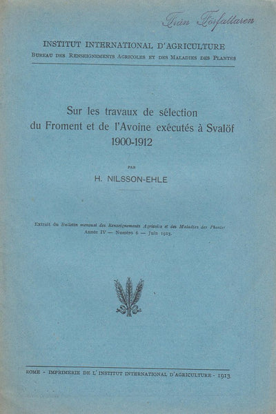 Sur les travaux de selection du Froment et de l'Avoine executes a Svalof 1900-1912