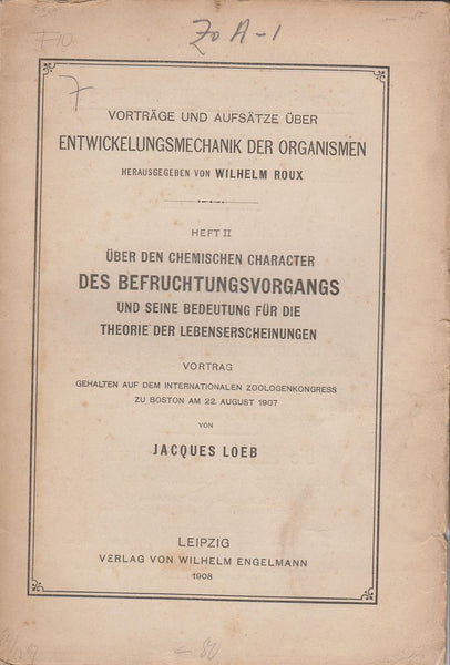 Uber den Chemischen Character des Befruchtungsvorgangs und seine Bedeutung fur die Theorie der Lebenserscheinungen