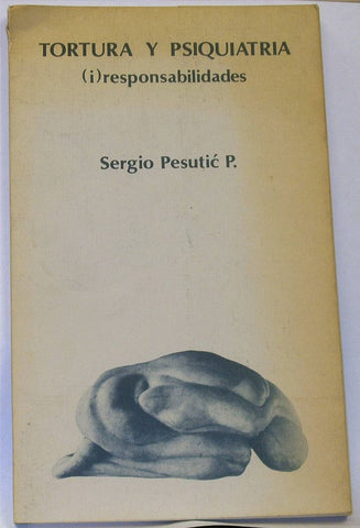 Tortura y psiquiatria, (i) responsabilidades