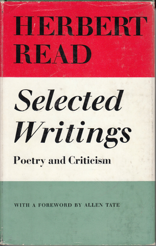 Herbert Read: Selected Writings, Poetry and Criticism