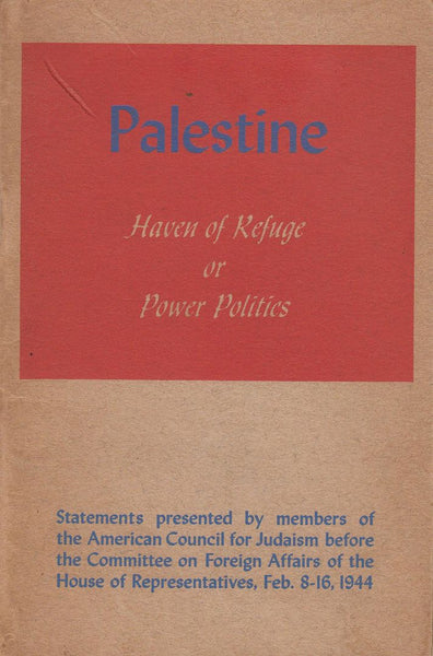 Palestine Haven of Refuge or Power Politics