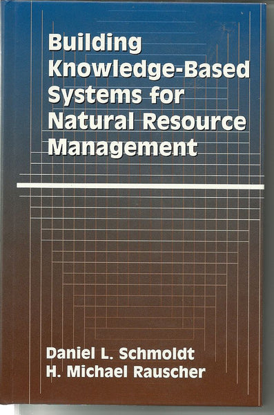 Building Knowledge-Based Systems for Natural Resource Management