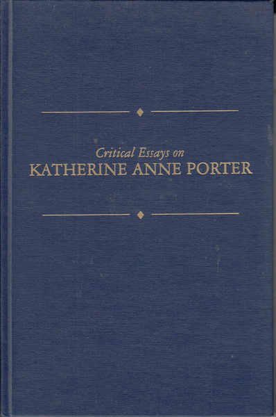 Critical Essays on Katherine Anne Porter (Critical Essays on American Literature Series)